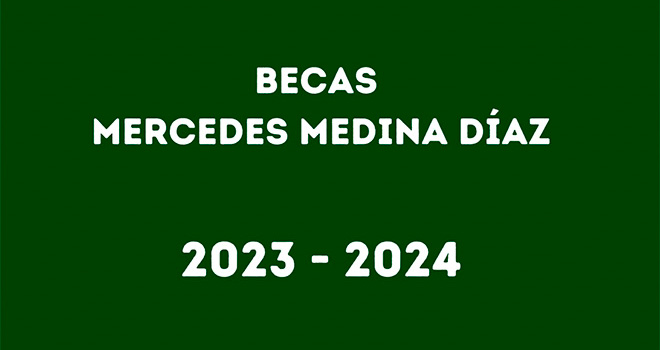 Se abre la convocatoria de becas 2023/24 de la Asociación Mercedes Medina Díaz